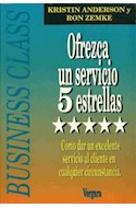 Papel OFREZCA UN SERVICIO 5 ESTRELLAS COMO DAR UN EXCELENTE SERVICIO AL CLIENTE EN CUALQUIER CIRCUNSTANCIA