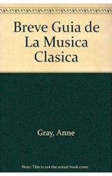 Papel BREVE GUIA DE LA MUSICA CLASICA (MUSICA Y LOS MUSICOS)