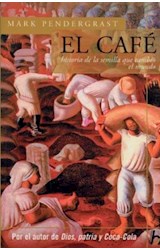 Papel CAFE HISTORIA DE LA SEMILLA QUE CAMBIO EL MUNDO (BIOGRAFIA E HISTORIA)
