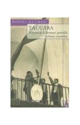 Papel TACUARA HISTORIA DE LA PRIMERA GUERRILLA URBANA ARGENTINA (BIOGRAFIA E HISTORIA)