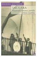 Papel TACUARA HISTORIA DE LA PRIMERA GUERRILLA URBANA ARGENTINA (BIOGRAFIA E HISTORIA)