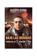 Papel BAJO LAS BOMBAS CRONICAS DE LA INVASION A IRAK (CRONICA ACTUAL)
