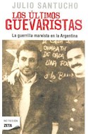 Papel ULTIMOS GUEVARISTAS LA GUERRILLA MARXISTA EN LA ARGENTINA (COLECCION NO FICCION)