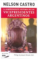 Papel SORPRENDENTE HISTORIA DE LOS VICEPRESIDENTES ARGENTINOS (NO FICCION)