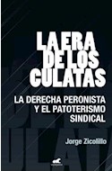 Papel ERA DE LOS CULATAS LA DERECHA PERONISTA Y EL PATOTERISMO SINDICAL (RUSTICA)