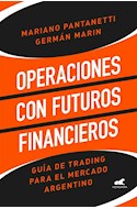 Papel OPERACIONES CON FUTUROS FINANCIEROS GUIA DE TRADING PARA EL MERCADO ARGENTINO