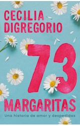 Papel 73 MARGARITAS UNA HISTORIA DE AMOR Y DESPEDIDAS
