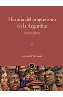 Papel HISTORIA DEL PROGRESISMO EN LA ARGENTINA RAICES Y FUTUR