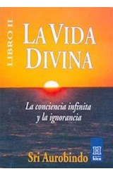 Papel VIDA DIVINA II CONCIENCIA INFINITA Y LA IGNORANCIA