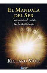 Papel MANDALA DEL SER DESCUBRIR EL PODER DE LA CONSCIENCIA (COLECCION ESPIRITUAL)
