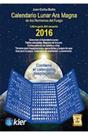 Papel CALENDARIO LUNAR ARS MAGNA 2016 GUIA DEL USUARIO (CONTIENE EL CALENDARIO DESPLEGABLE) (RUSTICA)