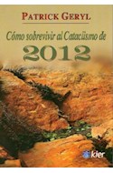 Papel COMO SOBREVIVIR AL CATACLISMO DE 2012