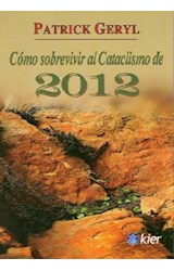 Papel COMO SOBREVIVIR AL CATACLISMO DE 2012