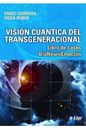 Papel VISION CUANTICA DEL TRANSGENERACIONAL LIBRO DE CASOS BIONEUROEMOCION