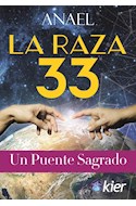 Papel RAZA 33 UN PUENTE SAGRADO (COLECCION NUEVOS PARADIGMAS)
