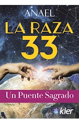 Papel RAZA 33 UN PUENTE SAGRADO (COLECCION NUEVOS PARADIGMAS)