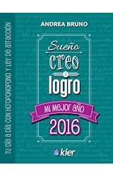 Papel SUEÑO CREO Y LOGRO MI MEJOR AÑO 2016 (AGENDA DE AUTOAYUDA) (ANILLADO)