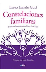Papel CONSTELACIONES FAMILIARES NUEVAS DIMENSIONES DEL ARTE DE CURAR (RUSTICA)