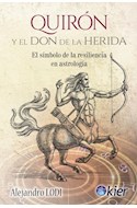 Papel QUIRON Y EL DON DE LA HERIDA EL SIMBOLO DE LA RESILIENCIA EN ASTROLOGIA