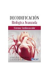 Papel DECODIFICACION BIOLOGICA AVANZADA SISTEMA CARDIOVASCULAR (COLECCION TERAPIAS COMPLEMENTARIAS)