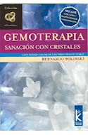 Papel GEMOTERAPIA SANACION CON CRISTALES (COLECCION DEL CANAL INFINITO) (RUSTICA)