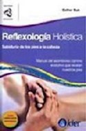 Papel REFLEXOLOGIA HOLISTICA SABIDURIA DE LOS PIES A LA CABEZA (COLECCION INFINITO SERIE MAYOR)