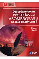 Papel DESCUBRIENDO LAS PROFECIAS MAS ASOMBROSAS EN SOLO 60 MINUTOS (COLECCION 1 HORA DE SABIDURIA)