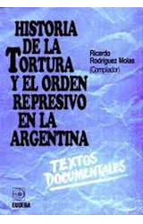 Papel HISTORIA DE LA TORTURA Y EL ORDEN REPRESIVO EN LA ARGENTINA (DERECHOS HUMANOS)