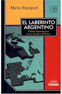 Papel LABERINTO ARGENTINO POLITICA INTERNACIONAL EN UN MUNDO (TEMAS)