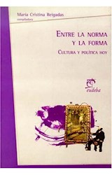 Papel ENTRE LA NORMA Y LA FORMA CULTURA Y POLITICA HOY