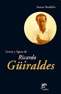 Papel GENIO Y FIGURA DE RICARDO GUIRALDES (COLECCION GENIO Y FIGURA)