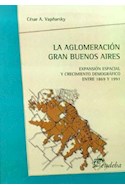Papel AGLOMERACION GRAN BUENOS AIRES EXPANSION ESPACIAL Y CRECIMIENTO DEMOGRAFICO ENTRE 1869 Y 1