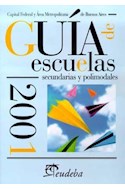 Papel GUIA DE ESCUELAS SECUNDARIAS Y POLIMODALES 2001