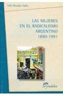 Papel MUJERES EN EL RADICALISMO ARGENTINO 1890-1991 (COLECCION HISTORIA)