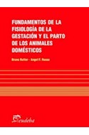 Papel FUNDAMENTOS DE LA FISIOLOGIA DE LA GESTACION Y EL PARTO DE LOS ANIMALES DOMESTICOS