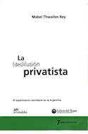 Papel DES ILUSION PRIVATISTA EL EXPERIMENTO NEOLIBERAL EN LA ARGENTINA