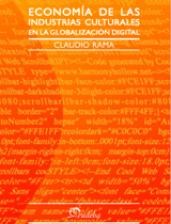 Papel ECONOMIA DE LAS INDUSTRIAS CULTURALES EN LA GLOBALIZACION DIGITAL (COLECCION LECTORES)