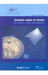 Papel CUANDO SOPLA EL VIENTO DE VELEROS Y VIAJES INTERESTELARES (LIBROS DE NAUTILUS)