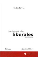Papel INTELECTUALES LIBERALES PODER TRADICIONAL Y PODER PRAGMATICO EN ARGENTINA RECIENTE (EXTRAMUROS)