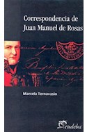 Papel CORRESPONDENCIA DE JUAN MANUEL DE ROSAS (COLECCION HISTORIA ARGENTINA)