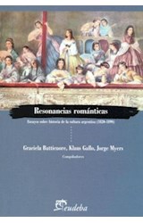 Papel RESONANCIAS ROMANTICAS ENSAYOS SOBRE HISTORIA DE LA CULTURA ARGENTINA [1820-1890]