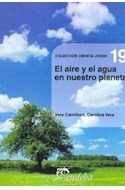 Papel AIRE Y EL AGUA EN NUESTRO PLANETA (COLECCION CIENCIA JOVEN 19)
