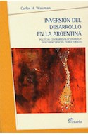 Papel INVERSION DEL DESARROLLO EN LA ARGENTINA (COLECCION TEMAS POLITICA)