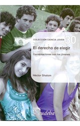 Papel DERECHO DE ELEGIR CONVERSACIONES CON LOS JOVENES (CIENCIA JOVEN 30)