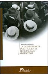Papel COMPETENCIA POLITICA EN EL FEDERALISMO ARGENTINO (TEMAS DE CIENCIAS SOCIALES)