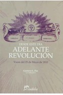 Papel DESDE ESTE DIA ADELANTE REVOLUCION VOCES DEL 25 DE MAYO DE 1810
