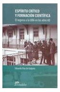 Papel ESPIRITU CRITICO Y FORMACION CIENTIFICA EL INGRESO A LA UBA EN LOS AÑOS 60 (LIBROS SON NUESTROS)