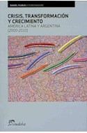 Papel CRISIS TRANSFORMACION Y CRECIMIENTO AMERICA LATINA Y ARGENTINA (2000-2010)