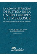 Papel ADMINISTRACION DE JUSTICIA EN LA UNION EUROPEA Y EL MERCOSUR UN ANALISIS PARA SU FORTALECIMIENTO