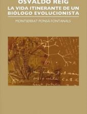 Papel OSVALDO REIG LA VIDA ITINERANTE DE UN BIOLOGO EVOLUCIONISTA (COLECCION LECTORES)